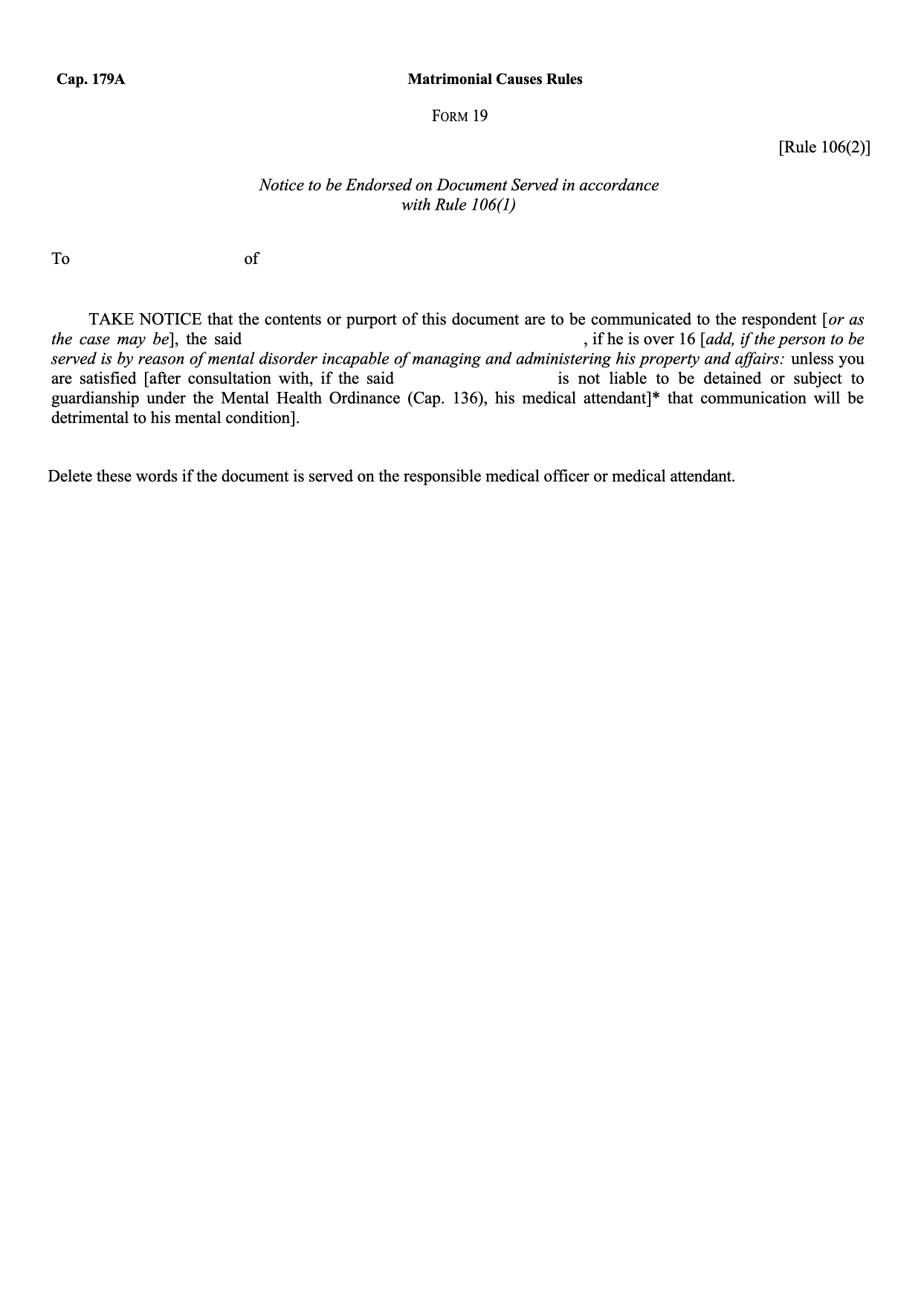 Form 19: Notice to be Endorsed on Document Served in accordance with Rule 106(1)